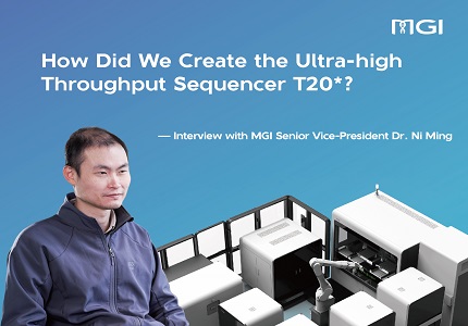 How Did We Create the Ultra-high Throughput Sequencer T20*?