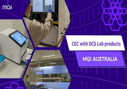 MGI Australia Unveils Its CEC with DCS Lab Products Featuring Pioneering Technology in DNA, Cell, and Spatial-omics Technology